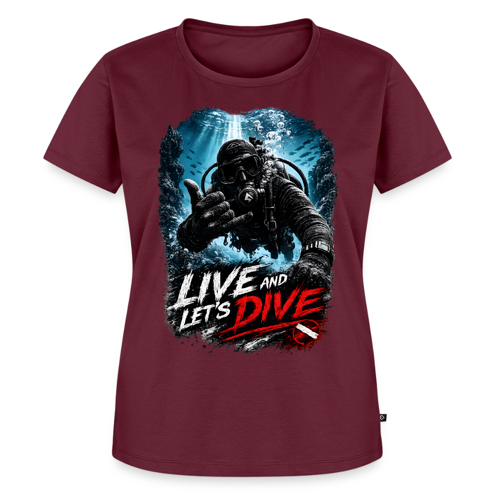 Live and Let's Dive | Tauchen | Frauen Premium T-Shirt - Burgunderrot
