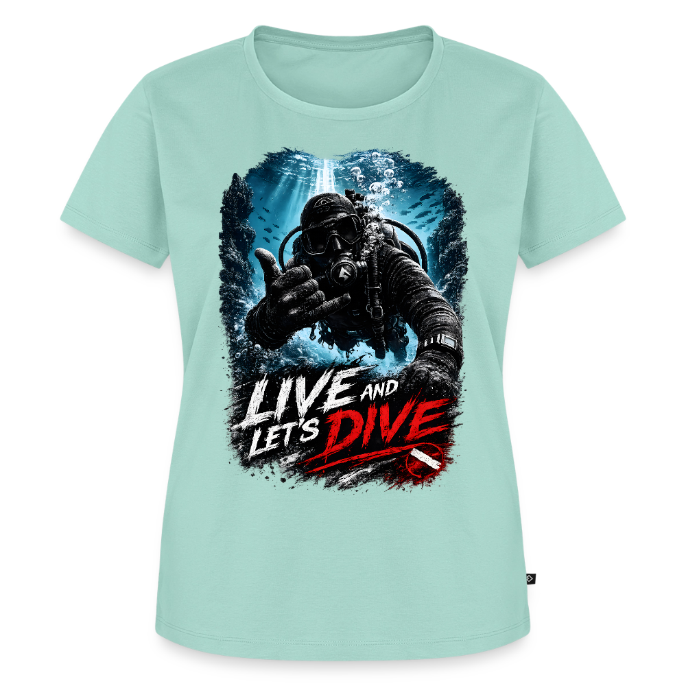 Live and Let's Dive | Tauchen | Frauen Premium T-Shirt - Mint 