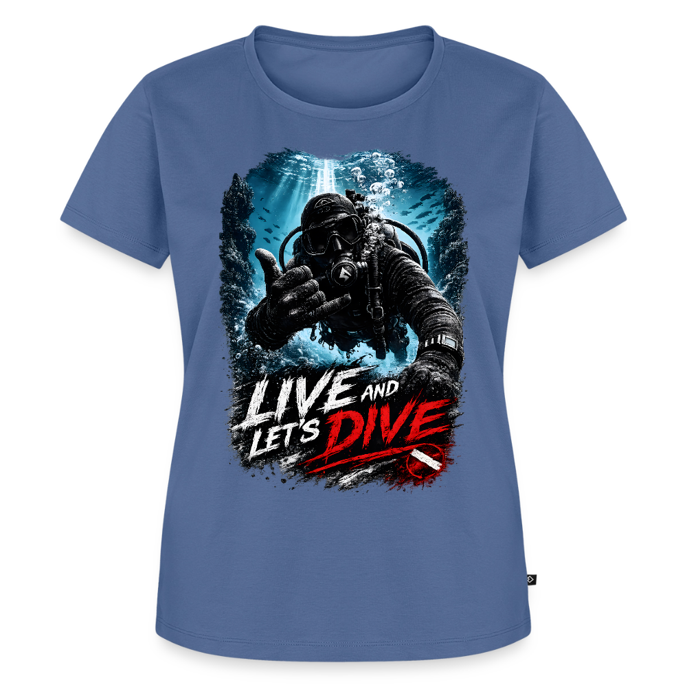 Live and Let's Dive | Tauchen | Frauen Premium T-Shirt - Taubenblau