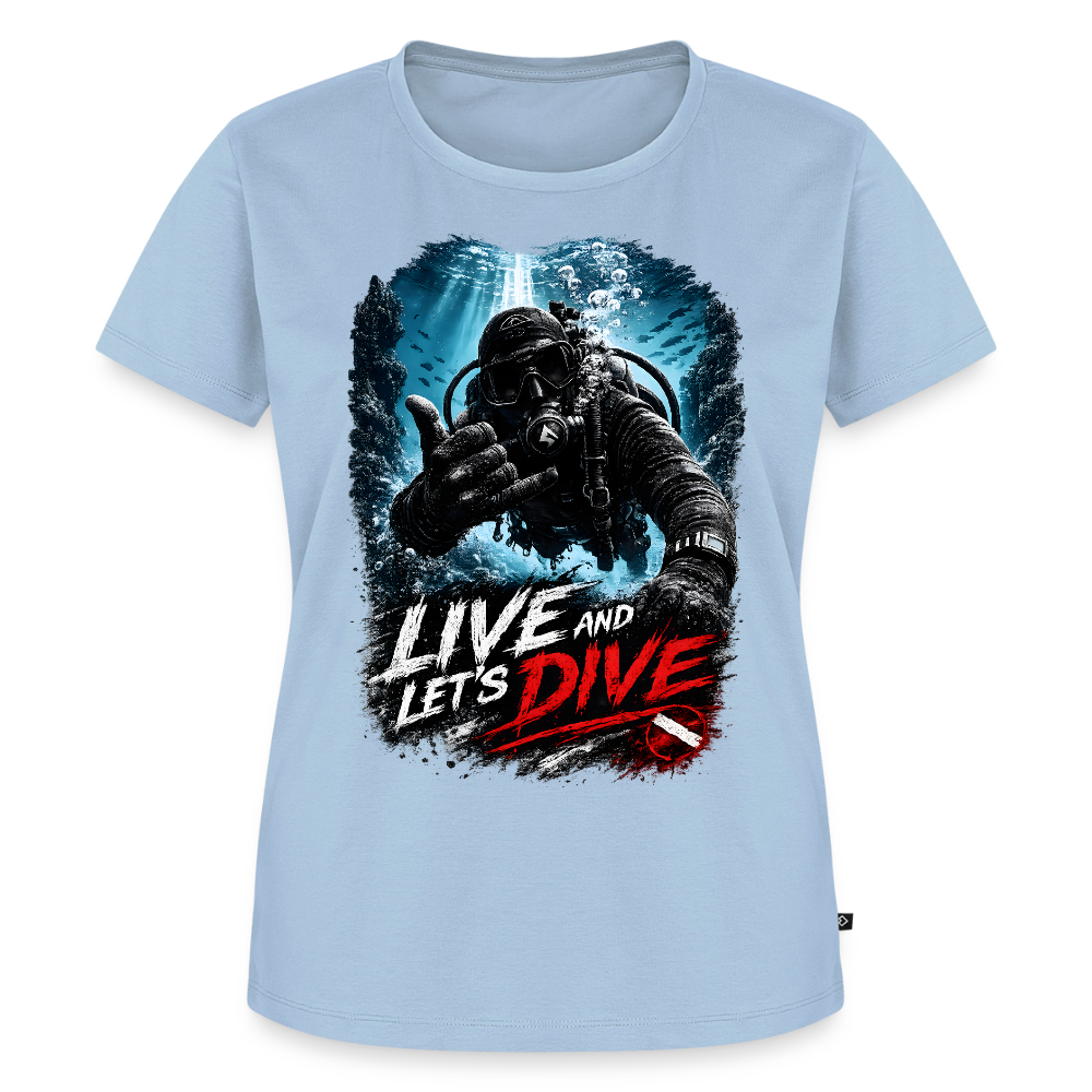 Live and Let's Dive | Tauchen | Frauen Premium T-Shirt - Hellblau