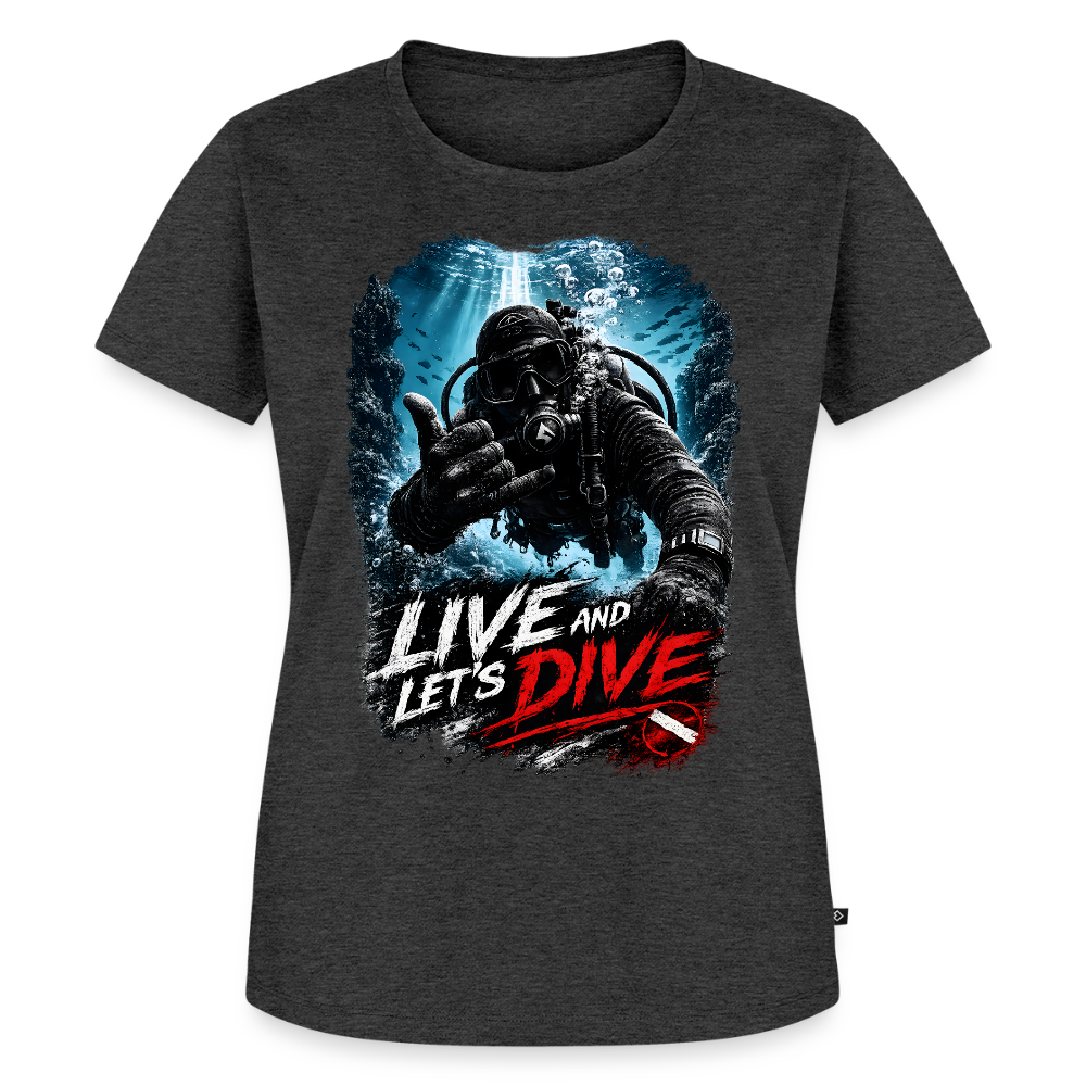 Live and Let's Dive | Tauchen | Frauen Premium T-Shirt - Anthrazit meliert